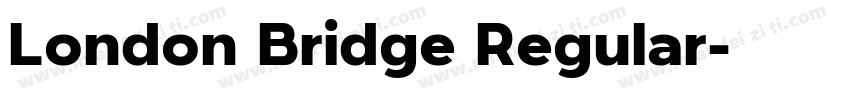 London Bridge Regular字体转换